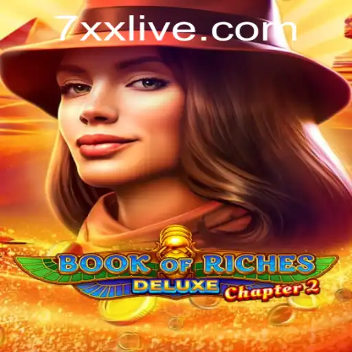Delve into the Thrilling World of Book of Riches Deluxe Chapter 2: A Journey into 7xx Adventure